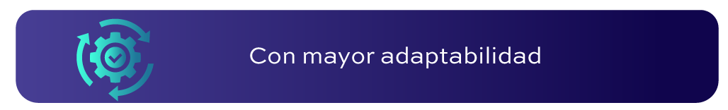 mayor adaptabilidad